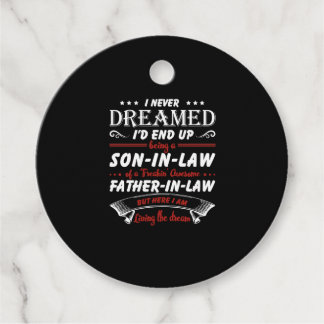 I Never Dreamed I'd End Up Being A Son - In - Law Favour Tags