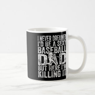 I Never Dreamed I'd Grow Up To Be A Super Y Byseby Coffee Mug