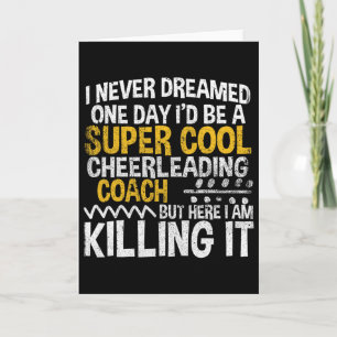 I Never Dreamed One Day I'd Be Cool Cheerleading C Card