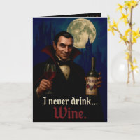“I Never Drink… Wine” Vampire Gothic Humour