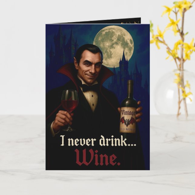 “I Never Drink… Wine” Vampire Gothic Humour Card (Yellow Flower)