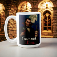 “I Never Drink… Wine” Vampire Horror Humour 