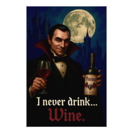 “I Never Drink… Wine” Vampire Horror Humour  Photo Print