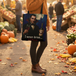 “I Never Drink… Wine” Vampire Horror Humour  Tote Bag