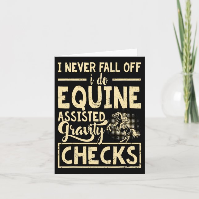 I Never Fall Off I Do Equine Isted Gravity Checks  Card (Front)