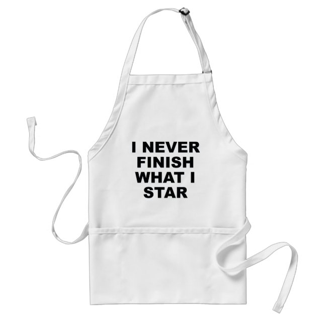I Never Finish What I Star Standard Apron (Front)