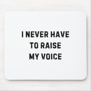 I Never Have To Raise My Voice Funny Teacher White Mouse Pad