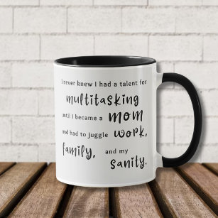 I Never Knew I had a Talent For Multitasking  Mug