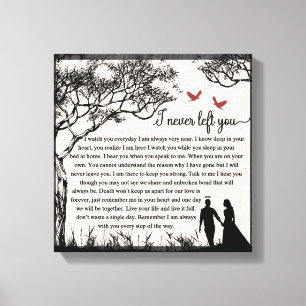 I Never Left You Canvas Print
