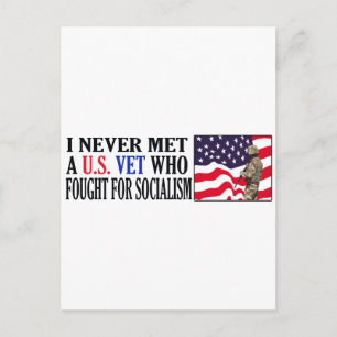 I Never Met A US Vet Who Fought For Socialism Postcard