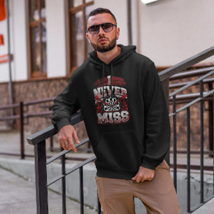 I Never Miss - Legendary Dart Champion Hoodie