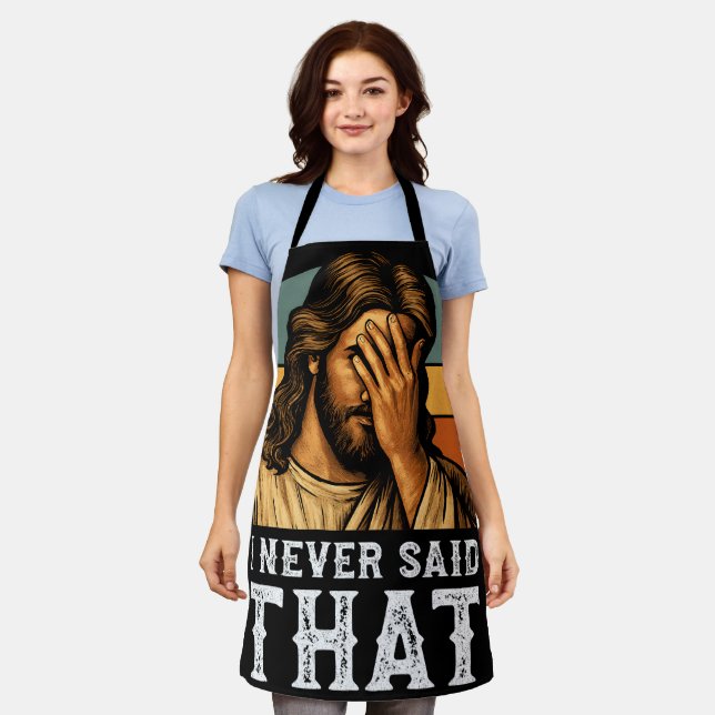 I Never Said That Jesus Meme Funny Christian Apron (Worn)