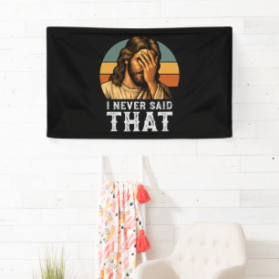 I Never Said That Jesus Meme Funny Christian Banner