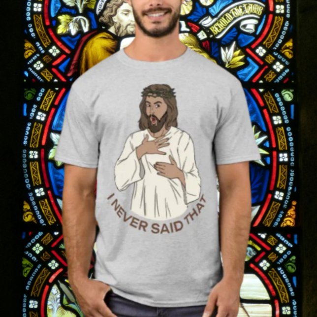 I Never Said That T-Shirt (Creator Uploaded)