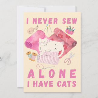 I Never Sew Alone I Have Cats - A Cat Sewing  Holiday Card
