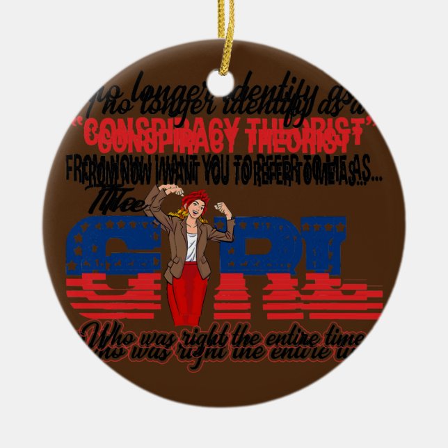 I no longer identify as a conspiracy theorist  ceramic ornament (Front)