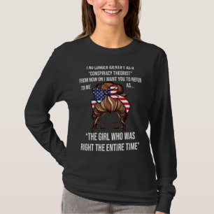 I No Longer Identify As A Conspiracy Theorist T-Shirt