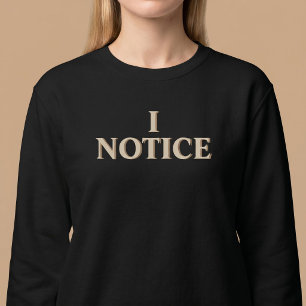 I NOTICE Caring Thoughtful Sweatshirt