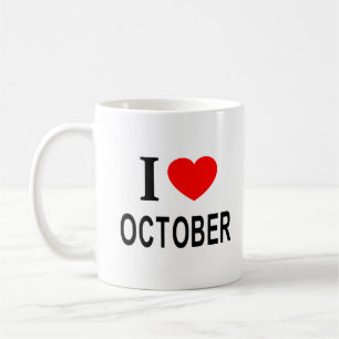 I ❤️ OCTOBER I LOVE OCTOBER I HEART OCTOBER COFFEE MUG