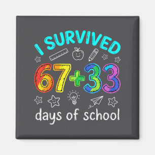 I Of Survived 100 Days 67 Meme Magnet
