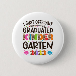 I Officially Graduated Kindergarten Graduation 202 6 Cm Round Badge