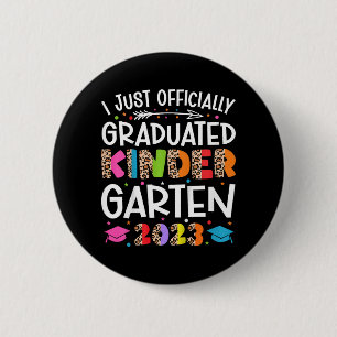 I Officially Graduated Kindergarten Graduation 202 6 Cm Round Badge