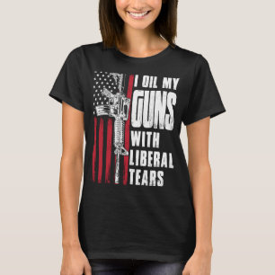 I Oil My Guns With Liberal Tears Gun American Flag T-Shirt