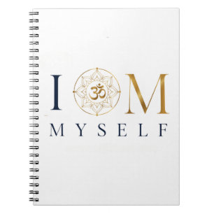 I OM Myself   Meditation & Mindfulness Notebook 