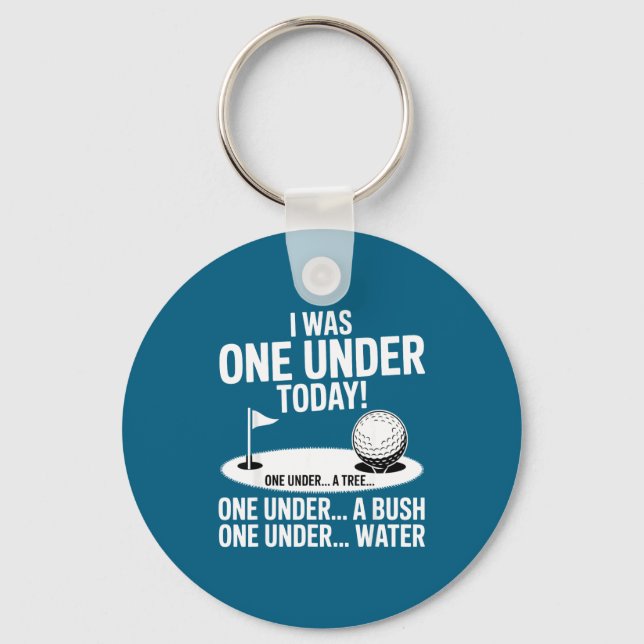 I one under today golfing golf player funny golfer key ring (Front)