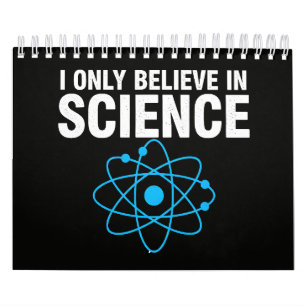 I Only Believe In Science Funny Science Lover Mini Calendar