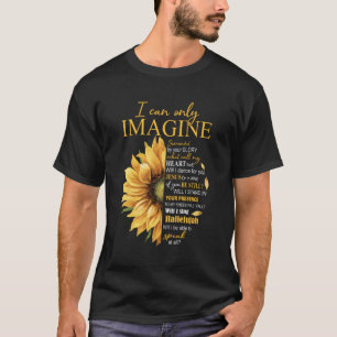 I Only Can Imagine Faith Christian Catholic Jesus T-Shirt