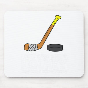 I Only Care About Hockey And Maybe Like 3 People I Mouse Pad