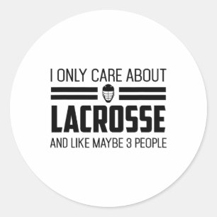I Only Care About Lacrosse Funny Helmet Lax - B Classic Round Sticker