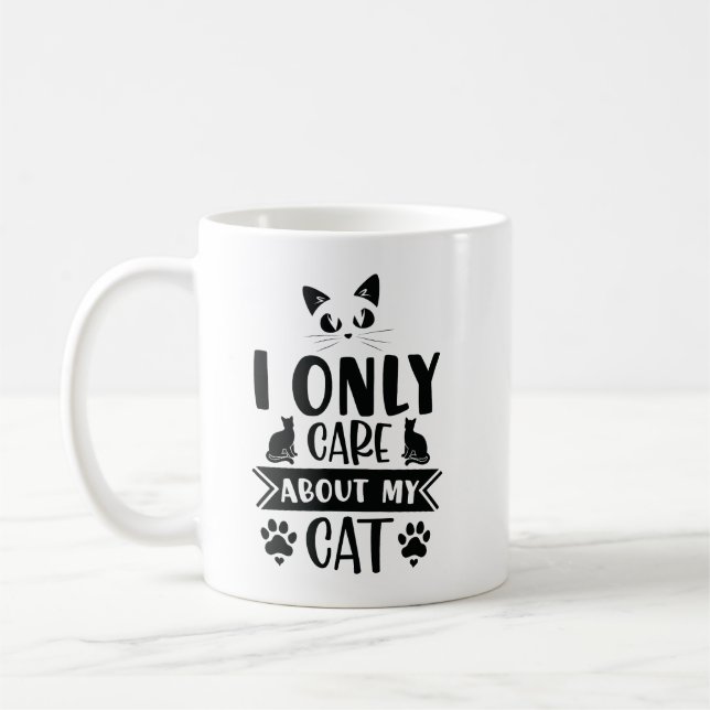 I Only Care About My Cat Coffee Mug (Left)