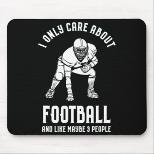 I Only Care About My Football and Like 3 People  F Mouse Pad
