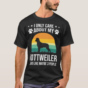 I Only Care About My Rottweiler Dog Lover T-Shirt