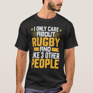 I Only Care About Rugby Coach And Like Other 3 Peo T-Shirt