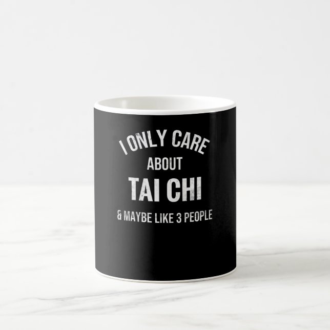 I Only Care About Tai Chi | Tai Chi Martial Arts Coffee Mug (Center)