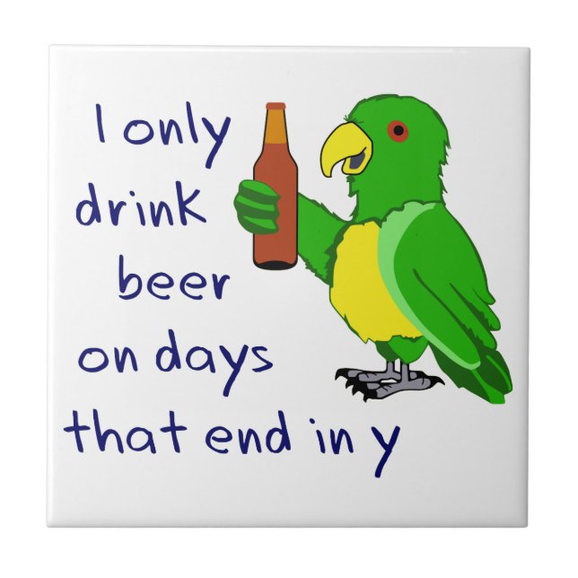 I Only Drink Beer Ceramic Tile (Front)