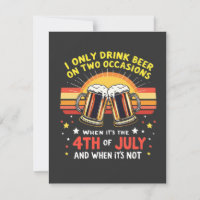 I Only Drink in Two Occasions Funny 4th of July