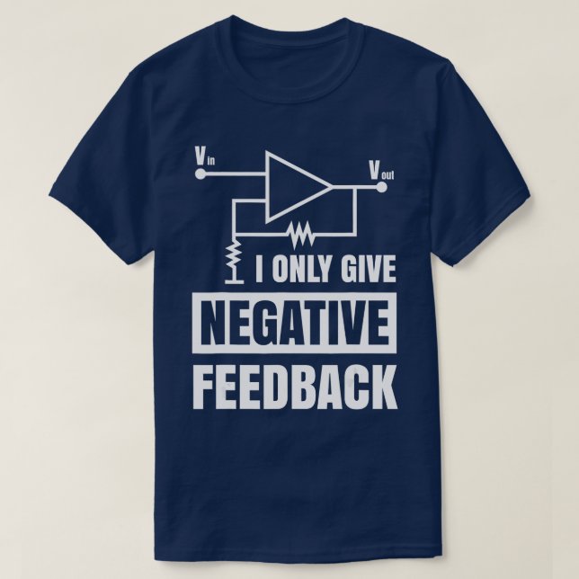 I Only Give Negative Feedback Electrical Funny Eng T-Shirt (Design Front)