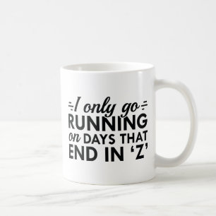 I Only Go Running Coffee Mug