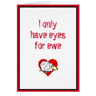 I Only Have Eyes For Ewe. Sheep Humor.