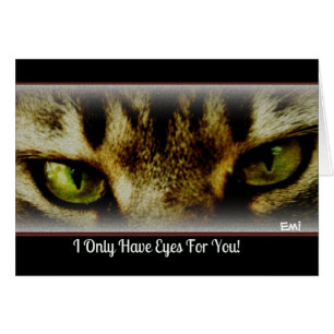 "I only have eyes for you " All Occassion Card