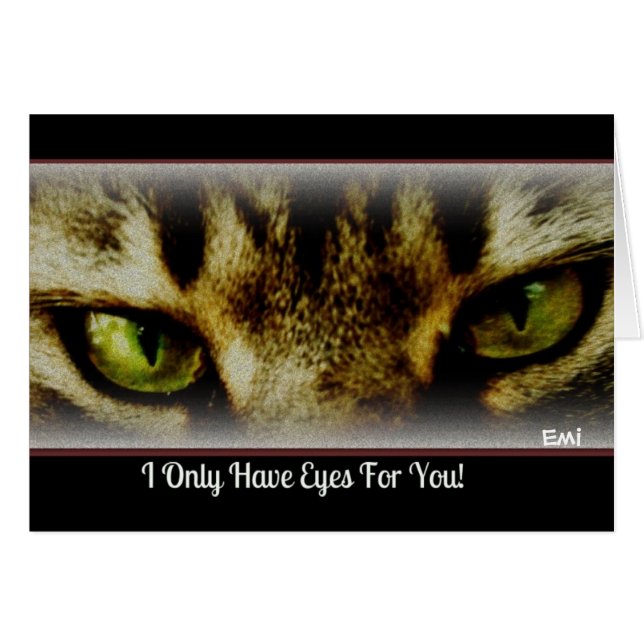 "I only have eyes for you "  All Occassion Card (Front Horizontal)