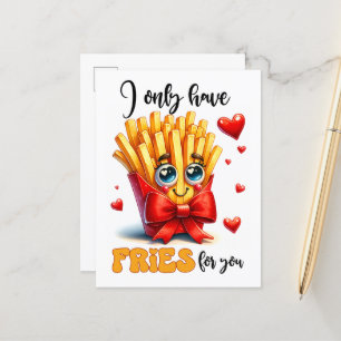 I Only Have Fries For You Funny Punny Valentine Postcard