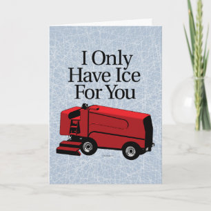 I Only Have Ice For You (Hockey) Card
