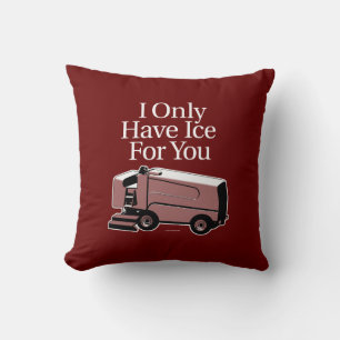 I Only Have Ice For You (Hockey) Throw Pillow