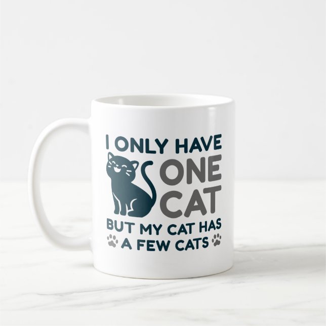 I Only Have One Cat Coffee Mug (Left)
