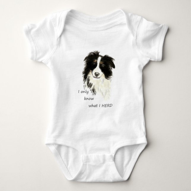 I only know what I herd Border Collie Dog  Humour Baby Bodysuit (Front)